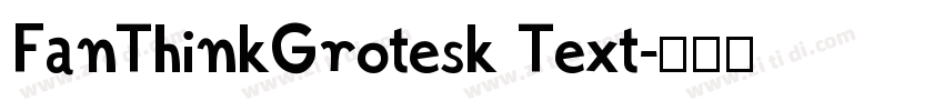 FanThinkGrotesk Text字体转换